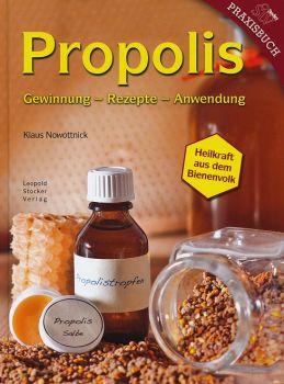 Propolis, Gewinnung-Rezepte-Anwendung     Nowottnik